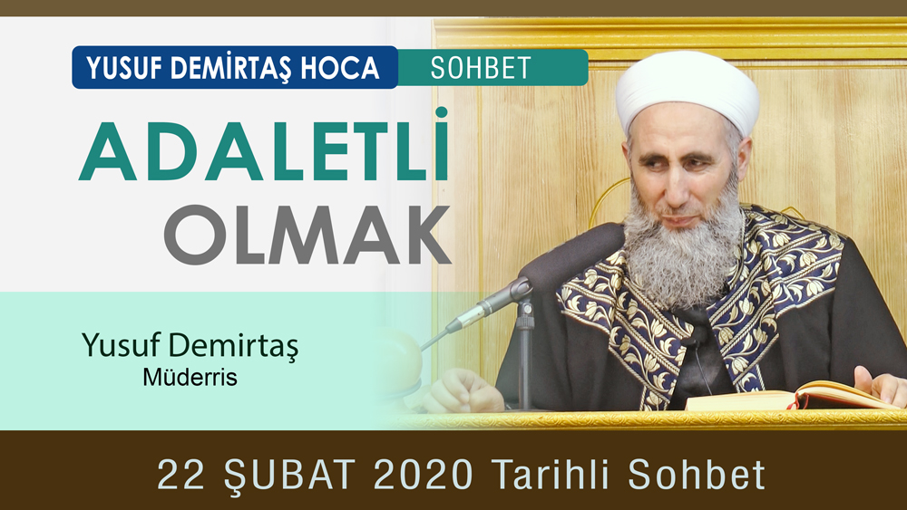 ADALETLİ OLMAK SOHBET YUSUF DEMİRTAŞ HOCA